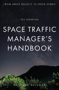 Cover The aspiring Space Traffic Manager's Handbook
