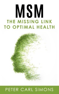 Cover MSM - The Missing Link to Optimal Health