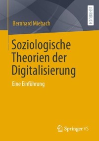 Cover Soziologische Theorien der Digitalisierung