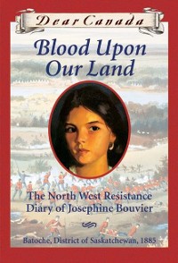 Cover Dear Canada: Blood Upon Our Land