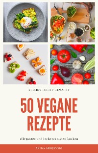 Cover 50 vegane Rezepte - für zu Hause oder für den Urlaub