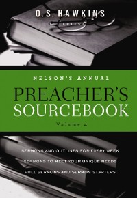 Cover Nelson's Annual Preacher's Sourcebook, Volume 4