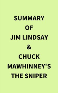 Cover Summary of Jim Lindsay & Chuck Mawhinney's The Sniper