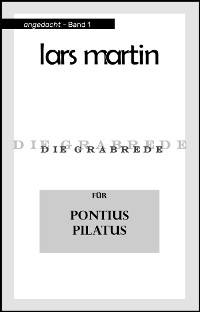 Cover Die Grabrede für Pontius Pilatus