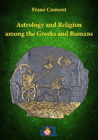 Cover Astrology and Religion among the Greeks and Romans