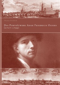 Cover Das Porträtwerk Adam Friedrich Oesers (1717–1799)