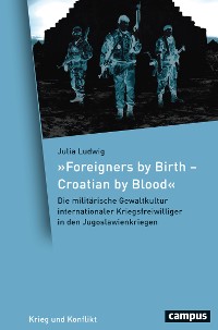 Cover »Foreigners by Birth – Croatian by Blood«