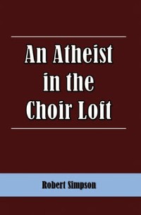 Cover An Atheist in the Choir Loft