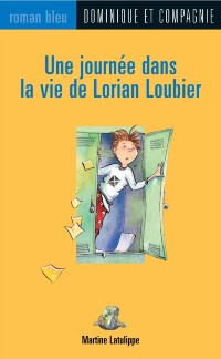 Cover Une journée dans la vie de Lorian Loubier