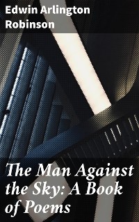 Cover The Man Against the Sky: A Book of Poems