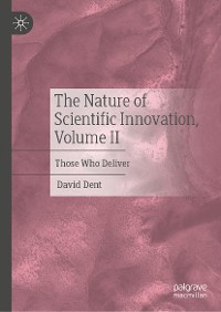 Cover The Nature of Scientific Innovation, Volume II