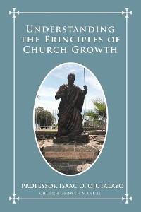 Cover Understanding the Principles of Church Growth