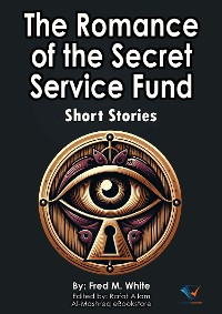 Cover The Romance of the Secret Service Fund