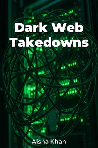 Cover Dark Web Takedowns