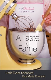 Cover Taste of Fame (The Potluck Catering Club Book #2)