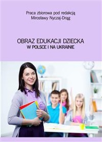 Cover Obraz edukacji dziecka w Polsce i na Ukrainie