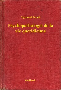 Cover Psychopathologie de la vie quotidienne