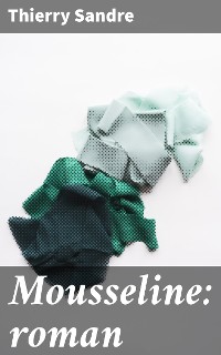 Cover Mousseline: roman