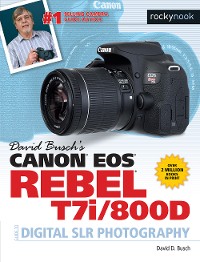 Cover David Busch's Canon EOS Rebel T7i/800D Guide to Digital SLR Photography