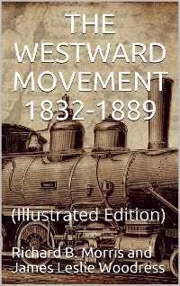 Cover The Westward Movement 1832-1889 / Voices from America's Past Series