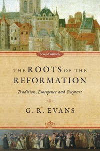 Cover The Roots of the Reformation