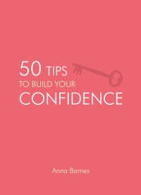 Cover 50 Tips to Build Your Confidence