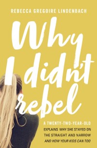 Cover Why I Didn't Rebel