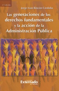 Cover Las generaciones de los derechos fundamentales y la acción de la administración pública