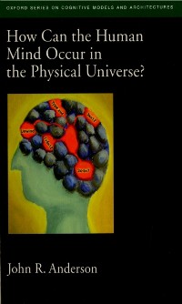 Cover How Can the Human Mind Occur in the Physical Universe?