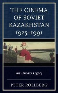 Cover Cinema of Soviet Kazakhstan 1925-1991