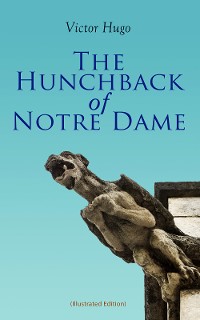 Cover The Hunchback of Notre Dame (Illustrated Edition)