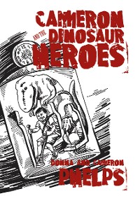 Cover Cameron and the Dinosaur Heroes