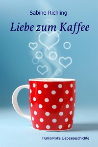 Cover Liebe zum Kaffee