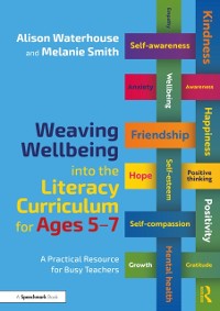 Cover Weaving Wellbeing into the Literacy Curriculum for Ages 5-7