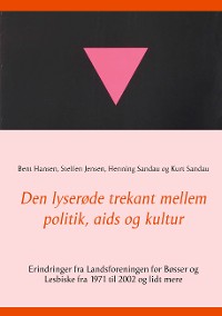 Cover Den lyserøde trekant mellem politik, aids og kultur