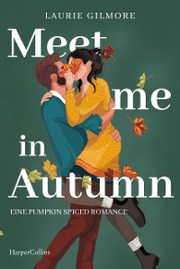 Cover Meet me in Autumn. Eine Pumpkin spiced Romance