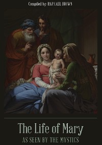 Cover The Life of Mary As Seen By the Mystics