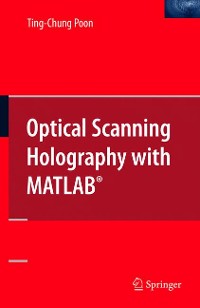 Cover Optical Scanning Holography with MATLAB®