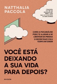 Cover Você está deixando a sua vida para depois?