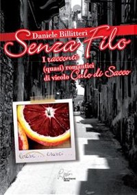 Cover Senza filo, i racconti quasi romantici di vicolo Culo di Sacco