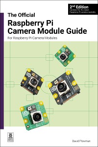 Cover The Official Raspberry Pi Camera Module Guide, 2nd Edition