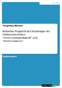 Cover Kritischer Vergleich des Textdesigns der Onlinezeitschriften "www.Cosmopolitan.de" 
und "www.Cosmo.ru"