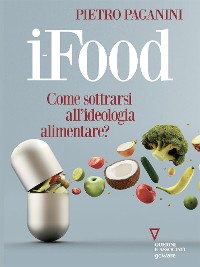 Cover i-Food. Come sottrarsi all'ideologia alimentare?