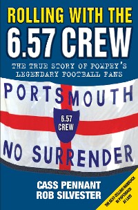 Cover Rolling with the 6.57 Crew - The True Story of Pompey's Legendary Football Fans