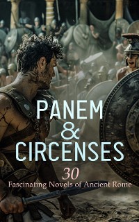 Cover Panem & Circenses - 30 Fascinating Novels of Ancient Rome