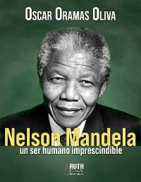 Cover Nelson Mandela, un ser humano imprescindible