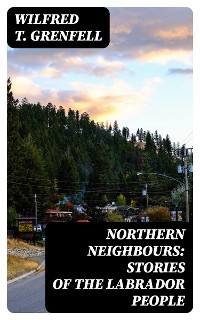 Cover Northern Neighbours: Stories of the Labrador People