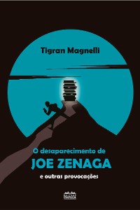 Cover O desaparecimento de Joe Zenaga e outras provocações
