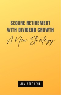 Cover Secure Retirement with Dividend Growth