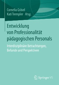 Cover Entwicklung von Professionalität pädagogischen Personals